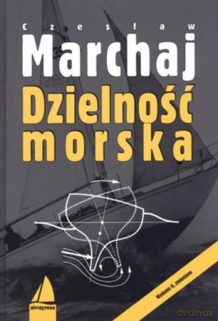 Dzielność Morska - Marchaj Cz. [KSIĄŻKA]