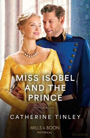 Miss Isobel And The Prince: Book 2 (The Triplet Orphans) - Catherine Tinley [KSIĄŻKA]