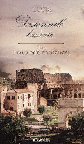 Dziennik Badante, Czyli Italia Pod Podszewką - Lucia [KSIĄŻKA]