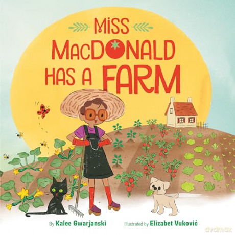 Miss MacDonald Has a Farm - Kalee Gwarjanski [KSIĄŻKA]