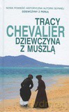 Dziewczyna Z Muszląarda - Chevalier T. [KSIĄŻKA]
