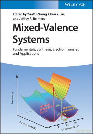 Mixed-Valence Systems: Fundamentals, Synthesis, Electron Transfer, and Applications - Yu-Wu Zhong [KSIĄŻKA]
