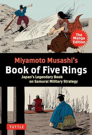 Miyamoto Musashi's Book of Five Rings: The Manga Edition: Japan's Legendary Book on Samurai Military Strategy - Miyamoto Musashi [KOMIKS]