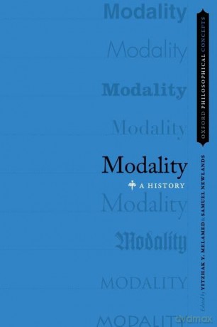 Modality: A History (Oxford Philosophical Concepts) [KSIĄŻKA]