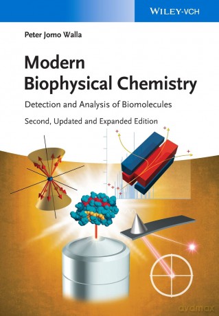 Modern Biophysical Chemistry: Detection and Analysis of Biomolecules, 2nd Edition - Peter Jomo Walla [KSIĄŻKA]