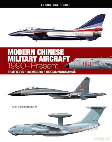Modern Chinese Military Aircraft (Technical Guides): 1990-Present - Ryan Cunningham [KSIĄŻKA]