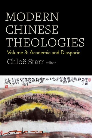 Modern Chinese Theologies: Volume 3: Academic and Diasporic - Chloë Starr [KSIĄŻKA]