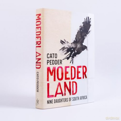 Moederland: Nine Daughters of South Africa - Cato Pedder [KSIĄŻKA]