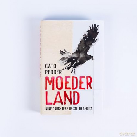 Moederland: Nine Daughters of South Africa - Cato Pedder [KSIĄŻKA]