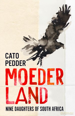 Moederland: Nine Daughters of South Africa - Cato Pedder [KSIĄŻKA]
