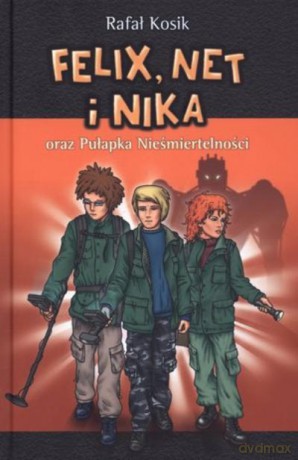 Felix, Net i Nika Oraz Pułapka Nieśmiertelności. Tom 4 - Kosik [KSIĄŻKA]