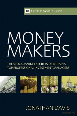 Money Makers: The Stock Market Secrets of Britain's Top Professional Investment Managers (Harriman Modern Classics) - Jonathan Davis [KSIĄŻKA]