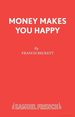 Money Makes You Happy - Francis Beckett [KSIĄŻKA]