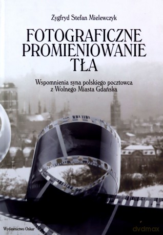 Fotograficzne Promieniowanie Tła - Mielewczyk Z.S. [KSIĄŻKA]