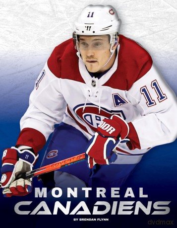 Montreal Canadiens (NHL Teams) - Brendan Flynn [KSIĄŻKA]