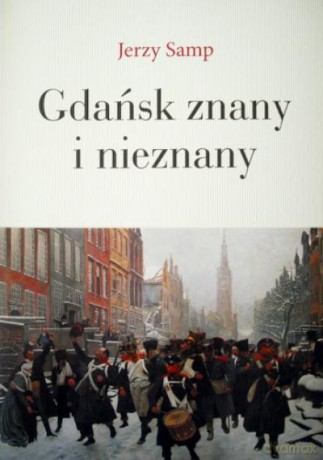 Gdańsk Znany i Nieznany - Samp Jerzy [KSIĄŻKA]