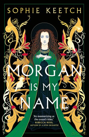 Morgan Is My Name: A Sunday Times Best Historical Fiction pick for 2023 - Sophie Keetch [KSIĄŻKA]