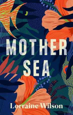 Mother Sea - Lorraine Wilson [KSIĄŻKA]