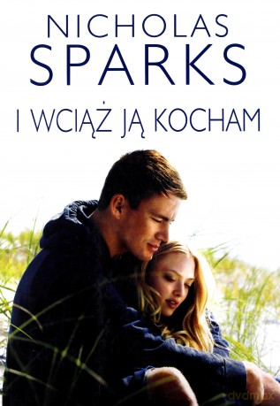 I Wciąż Ją Kocham - Sparks Nicholas [KSIĄŻKA]