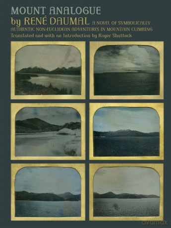 Mount Analogue: A Novel of Symbolically Authentic Non-Euclidean Adventures in Mountain Climbing - Rene Daumal [KSIĄŻKA]