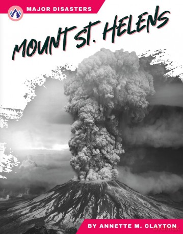 Mount St. Helens (Major Disasters Series) - Annette M. Clayton [KSIĄŻKA]