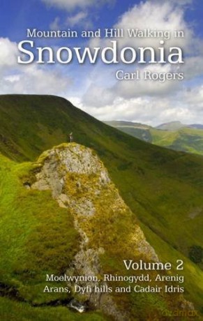 Mountain and Hill Walking in Snowdonia: v. 2 - Carl Rogers [KSIĄŻKA]