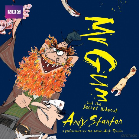 Mr Gum and the Secret Hideout: Children's Audio Book: Performed and Read by Andy Stanton (8 of 8 in the Mr Gum Series) (Mr Gum, 8) - Andy Stanton [KSIĄŻKA]