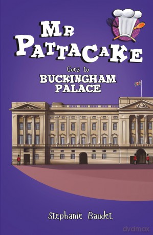Mr Pattacake Goes to Buckingham Palace: 9 - Stephanie Baudet [KSIĄŻKA]