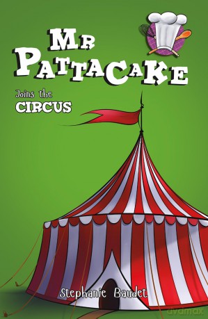 Mr Pattacake Joins the Circus: 6 - Stephanie Baudet [KSIĄŻKA]