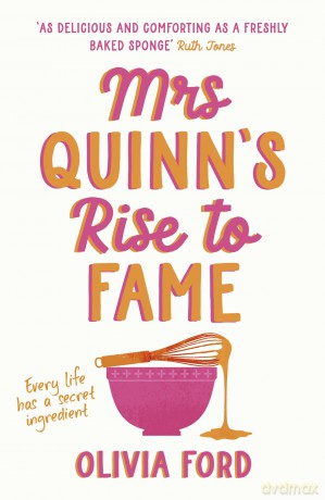 Mrs Quinn's Rise to Fame: The most delicious and uplifting new book for 2024 - Olivia Ford [KSIĄŻKA]