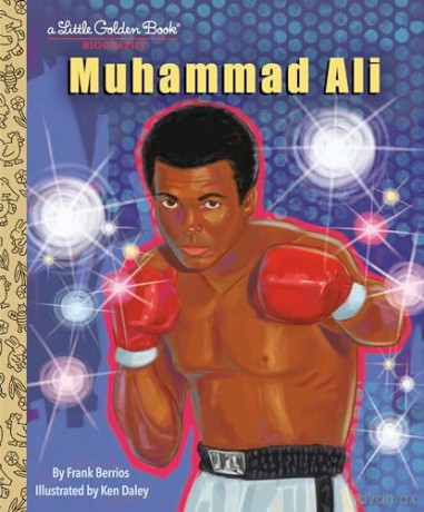 Muhammad Ali: A Little Golden Book Biography - Frank Berrios [KSIĄŻKA]
