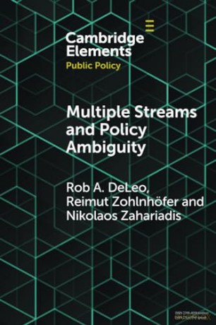 Multiple Streams and Policy Ambiguity (Elements in Public Policy) - Rob A. DeLeo [KSIĄŻKA]