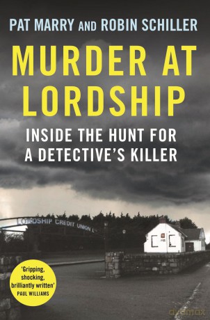 Murder at Lordship: Inside the Hunt for a Detective's Killer - Pat Marry [KSIĄŻKA]