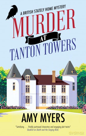 Murder at Tanton Towers: 1 (A British Stately Home Mystery) - Amy Myers [KSIĄŻKA]