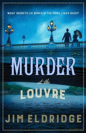 Murder at the Louvre: The captivating historical whodunnit set in Victorian Paris (Museum Mysteries, 10) - Jim Eldridge [KSIĄŻKA]