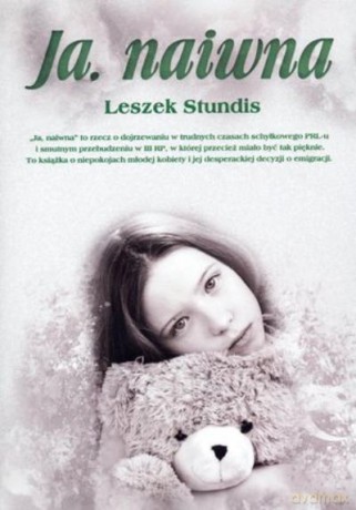 Ja, Naiwna - Stundis Leszek [KSIĄŻKA]