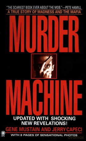 Murder Machine: A True Story of Murder, Madness And the Mafia (Updated) (Onyx True Crime) - Noel Streatfeild [KSIĄŻKA]