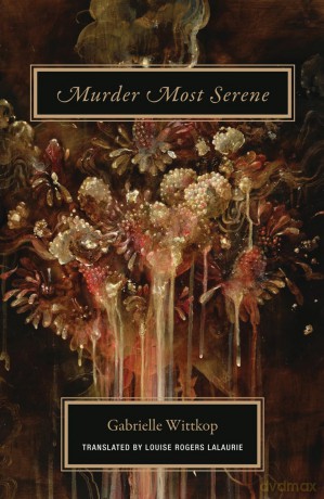 Murder Most Serene - Gabrielle Wittkop [KSIĄŻKA]