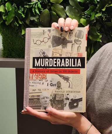 Murderabilia: A History of Crime in 100 Objects - Harold Schechter [KSIĄŻKA]