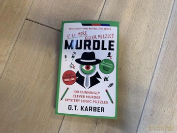 Murdle: Even More Killer Puzzles: 100 Cunningly Clever Murder Mystery Logic Puzzles (Murdle Puzzle Series) - G. T. Karber [KSIĄŻKA]