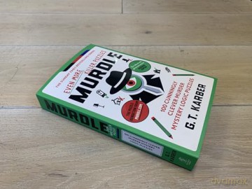 Murdle: Even More Killer Puzzles: 100 Cunningly Clever Murder Mystery Logic Puzzles (Murdle Puzzle Series) - G. T. Karber [KSIĄŻKA]