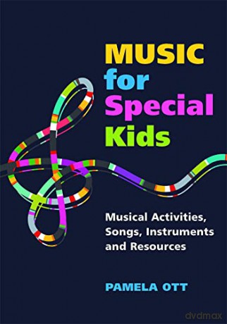 Music for Special Kids: Musical Activities, Songs, Instruments and Resources - Pamela Ott [KSIĄŻKA]