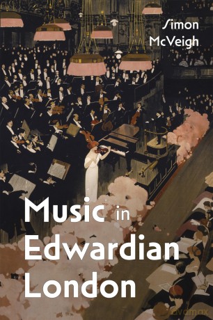 Music in Edwardian London: 33 (Music in Britain, 1600-2000) - Simon McVeigh [KSIĄŻKA]