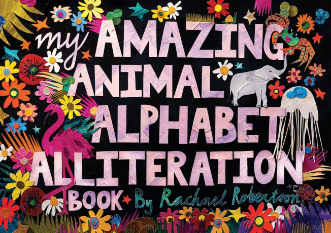 My Amazing Animal Alphabet Alliteration Book - Rachael Robertson [KSIĄŻKA]