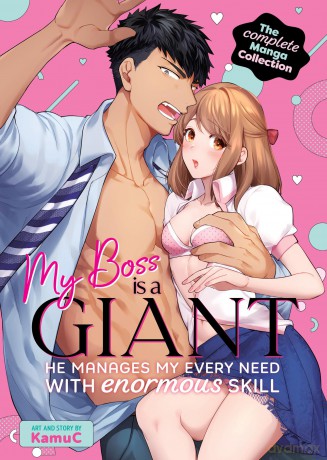 My Boss is a Giant: He Manages My Every Need With Enormous Skill! The Complete Manga Collection: 2 - KamuC [KOMIKS]