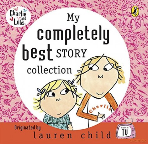 My Completely Best Story Collection (Charlie and Lola) - Lauren Child [KSIĄŻKA]