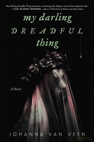 My Darling Dreadful Thing: A Novel - Johanna van Veen [KSIĄŻKA]