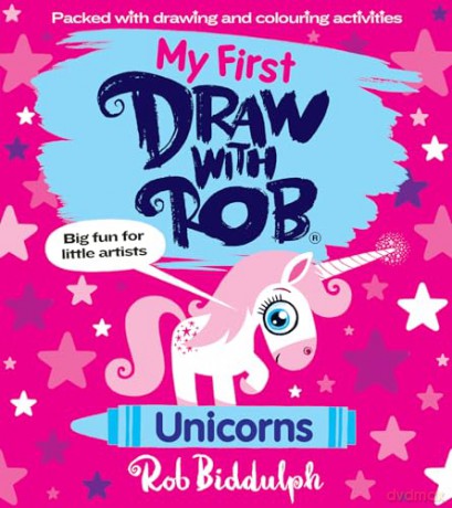 My First Draw With Rob: Unicorns: The Number One bestselling illustrated art activity book series from Rob Biddulph, now for young readers - with lots of drawing fun, new for 2024! - Rob Biddulph [KSIĄŻKA]