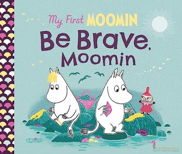 My First Moomin: Be Brave, Moomin - Tove Jansson [KSIĄŻKA]