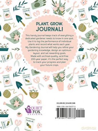 My Gardening Journal (Quiet Fox Designs) Organize Your Gardening Life: Set Annual Goals, Chart Garden Design, Keep a Record of Your Work, Track Crop Performance, and Note What You Learn Each Season - Editors of Quiet Fox Designs [KSIĄŻKA]